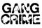 Gang Crime stamp typographic stamp