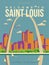 Gateway to the west. Welcome to Saint Louis, Missouri on a travel poster in vintage design with a retro palette