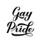 Gay Pride calligraphy hand lettering isolated on white. Pride Day, Month, parade concept. LGBT rights slogan. Easy to edit 