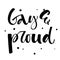 Gay and Proud. Gay Pride isolated simple black calligraphy phrase with dots decor.