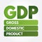 GDP - Gross Domestic Product acronym