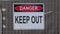Generic sign in a demolition site. Reads: Danger, Keep Out.
