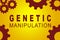 Genetic Manipulation concept