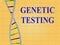 GENETIC TESTING concept