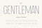 Gentleman elegant typeface. Modern typography sans serif style