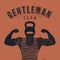 Gentleman Gym Club typographic vintage grunge poster design with strong man. Retro vector illustration.