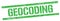 GEOCODING text on green grungy rectangle stamp