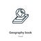 Geography book outline vector icon. Thin line black geography book icon, flat vector simple element illustration from editable