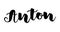 German spelling of the male name Anton. German lettering.