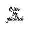 German text: Cheerful to happy. Lettering. Banner. calligraphy vector illustration