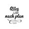German text: Everything went according to plan. Lettering. Banner. calligraphy vector illustration