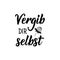 German text: Forgive yourself. Lettering. Banner. calligraphy vector illustration