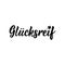 German text: Lucky. Lettering. Banner. calligraphy vector illustration