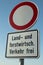 German traffic sign agricultural traffic may drive, no other vehicles allowed