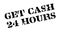 Get Cash 24 Hours rubber stamp