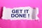 Get it Done, Motivational Words Quotes Concept