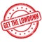 GET THE LOWDOWN text on red grungy round rubber stamp