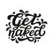 Get naked. Vector typography poster