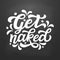 Get naked. Vector typography poster
