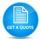 Get a quote (page icon) elegant cyan blue round button