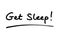 Get Sleep