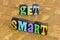 Get smart learn focus education knowledge classroom learning wisdom