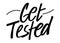 Get tested lettering quote