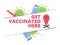Get Vaccinated Here. Coronavirus vaccine bottle and syringe for injection. Vaccination against covid-19. Vector illustration