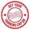 GET YOUR THINKING CAP ON text on red round postal stamp sign