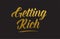 Getting Rich gold word text illustration typography