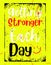 Getting stronger each day. Motivational quote typography banner design