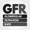 GFR - Glomerular Filtration Rate acronym concept