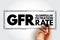 GFR Glomerular Filtration Rate - blood test that checks how well your kidneys are working, acronym text stamp concept background