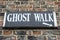 Ghost Walk Sign