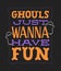Ghouls Just Wanna Have Fun, Halloween Banner, Halloween Background, Halloween Poster, Happy Halloween