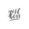 Girl boss card. Feminism quote, woman motivational slogan. lettering. Vector design.