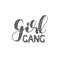 Girl gang. Brush lettering.