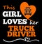 This Girl Loves Her Truck Driver