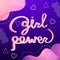 Girl Power fluid lettering phrase in bending effect with bright pink vivid font. Gender liquids LGBT feminism quotes