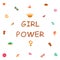 Girl power. Girls support girls