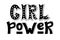 Girl power. Isolated calligraphy letters.