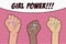 Girl Power - pop art background with three raised up women`s fist. Comic illustration of feminism concept, girl`s rights, protest