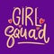 Girl squad. Lettering phrase for postcard, banner, flyer.