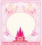 Girlish frame with pink fairytale castle