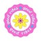 Girly Y2k sticker. A round patch with a flower and the words Good vibes repeating in a circle. Text graphic element in acid colors