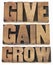 Give, gain and grow