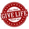 Give life