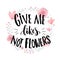 Give me likes, not flowers. Funny quote about likes at social media and relationship. Joke saying at pink hand drawn