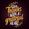 Give thanks with a grateful heart.