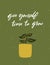 Give yourself time to grow. Support quote, handwritten saying on green card with houseplant in pot vector illustration.